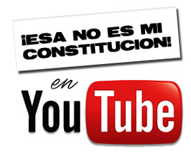 Canal de Youtube de ¡Esa No Es Mi Constitución!